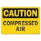 Signmission OSHA Caution, 10" Height, Rigid Plastic, 14" x 10", Landscape, Compressed Air OS-CS-P-1014-L-19130 - alternate 1